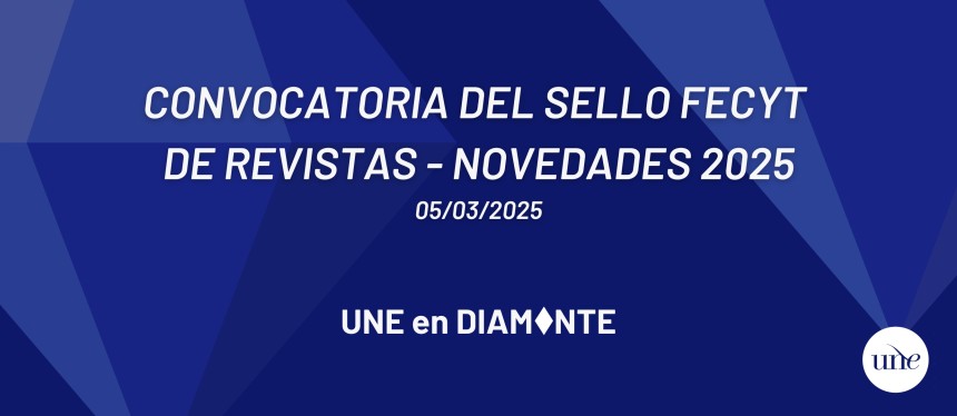 Convocatoria del Sello FECYT de Revistas. Novedades 2025