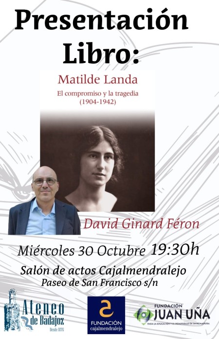 Presentación del libro "Matilde Landa. El compromiso y la tragedia (1904-1942)" en Badajoz - Universitat de València