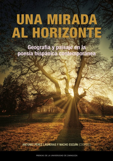 Novedad PUZ: Una mirada al horizonte. Geografía y paisaje en la poesía hispánica contemporánea