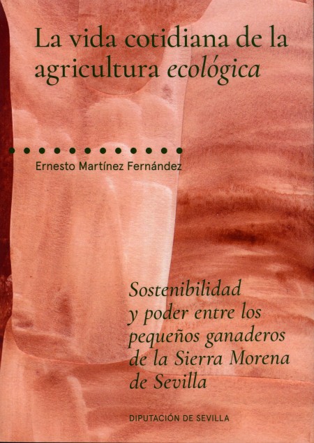 Novedad editorial Diputación de Sevilla. La vida cotidiana de la agricultura ecológica