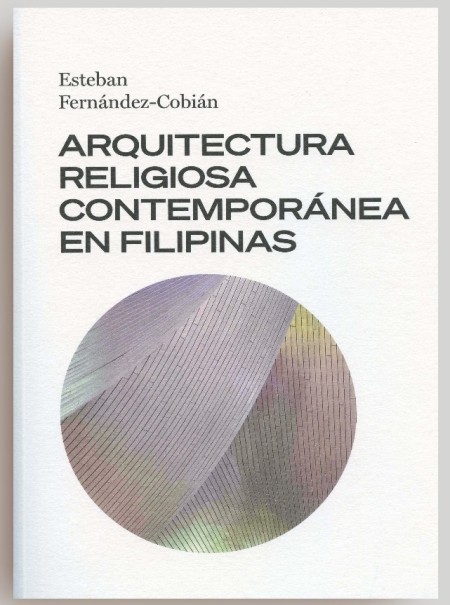 Nueva publicación del Servicio de Publicaciones de la UDC: Arquitectura religiosa contemporánea en Filipinas