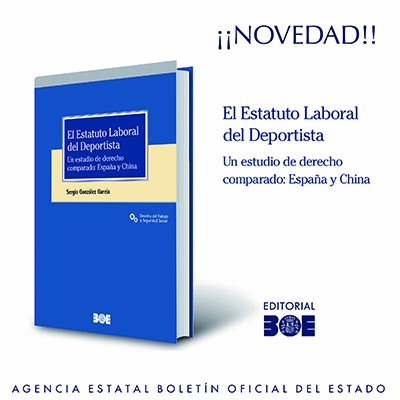 Novedad Editorial BOE.  El Estatuto Laboral del Deportista. Un estudio de derecho comparado: España y China