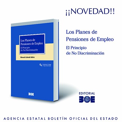 Novedad Editorial BOE. Los planes de pensiones de empleo. El principio de no discriminación