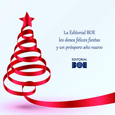 La Editorial BOE, les desea unas felices fiestas y un próspero 2025