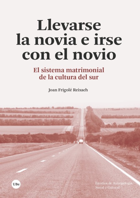 «Llevarse la novia» e «irse con el novio»: más allá del matrimonio convencional