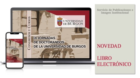 Novedad editorial de la Universidad de Burgos: "IX Jornadas de doctorandos de la Universidad de Burgos"