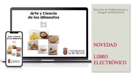 Novedad editorial de la Universidad de Burgos: “Arte y ciencia de los alimentos”