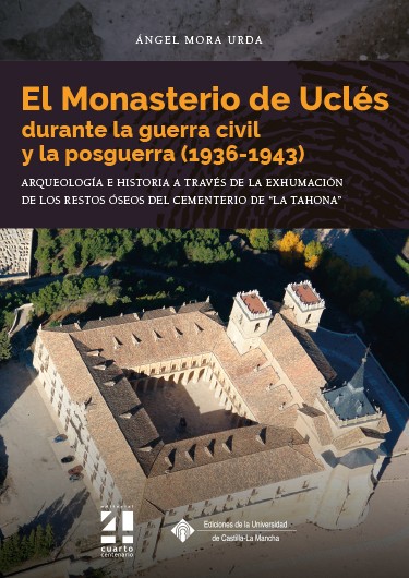 El Monasterio de Uclés durante la Guerra Civil y la posguerra (1936-1943)