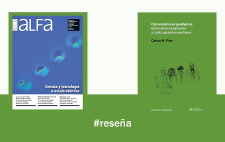 RESEÑA. Conversaciones geológicas: Entrevistas imaginarias a cuatro grandes geólogos de Carlos Pina.