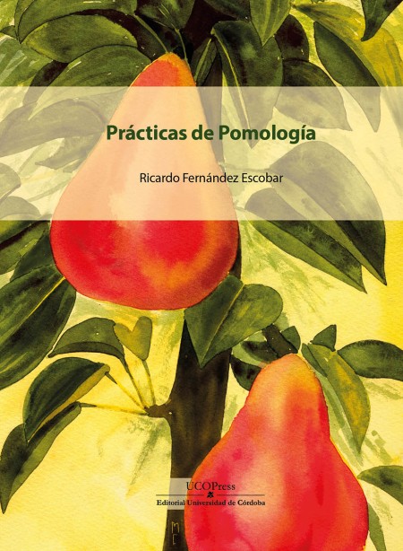 UCOPress acaba de publicar Prácticas de Pomología, de Ricardo Fernández Escobar