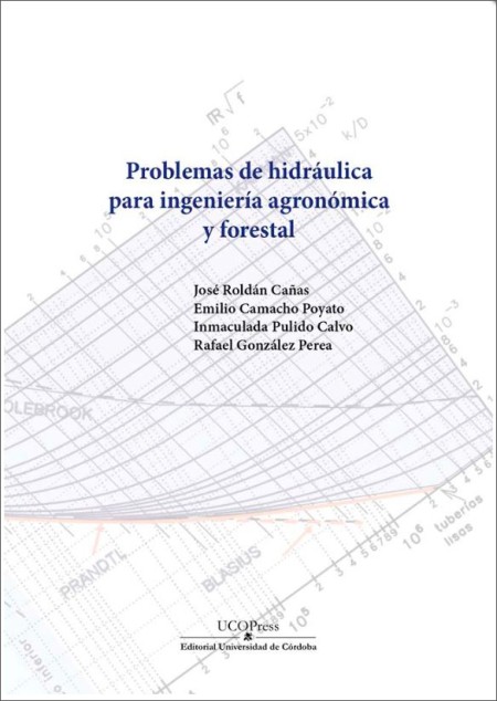 UCOpress acaba de publicar “Problemas de Hidráulica para Ingeniería Agronómica y Forestal”