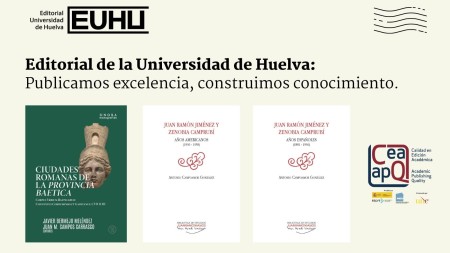 Tres monografías de la Universidad de Huelva obtienen tres nuevos sellos de calidad editorial CEA-APQ