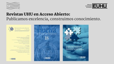 Novedad Editorial UHU: Nuevos números de revistas en Acceso Abierto