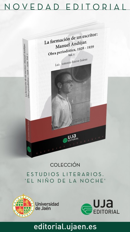 Novedad UJA Editorial. La formación de un escritor: Manuel Andújar. (Consta de 2 volúmenes)