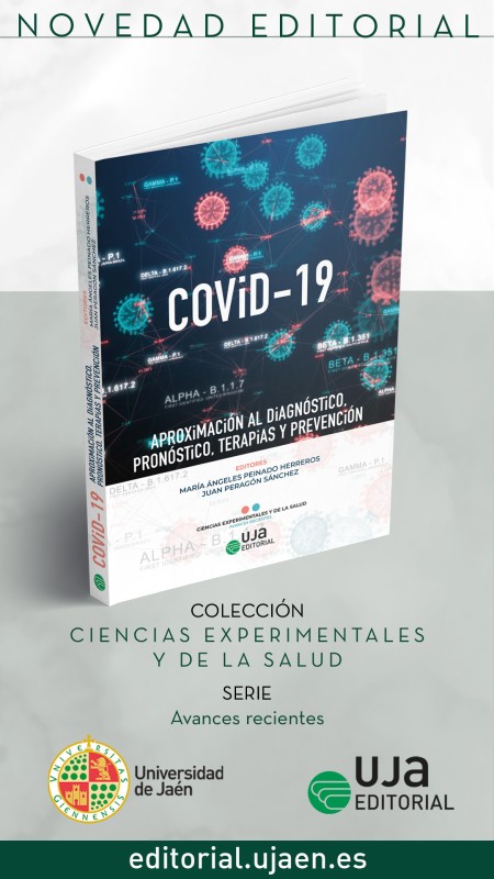 Novedad UJA Editorial. COViD-19: Aproximación al diagnóstico, pronóstico, terapias y prevención