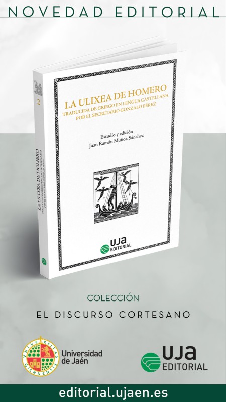 Novedad UJA Editorial. La Ulixea de Homero: traducida de griego en lengua castellana por el secretario Gonzalo Pérez