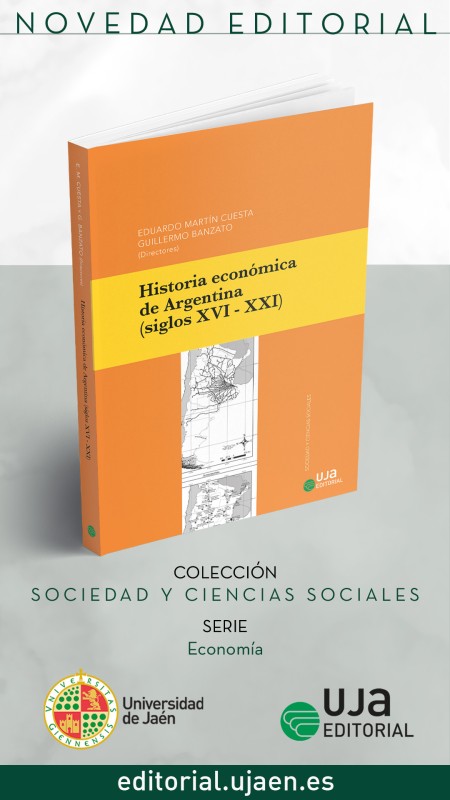 Novedad UJA Editorial. Historia económica de Argentina (siglos XVI-XXI)