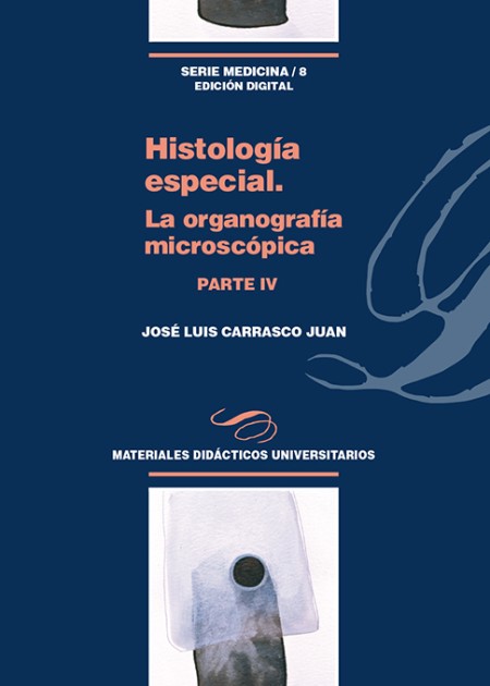 El Servicio de Publicaciones de la Universidad de La Laguna publica: "Histología especial. La organografía microscópica. Parte IV"