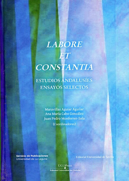 El Servicio de Publicaciones de la Universidad de La Laguna publica: "Labore et constantia. Estudios andalusíes. Ensayos selectos"