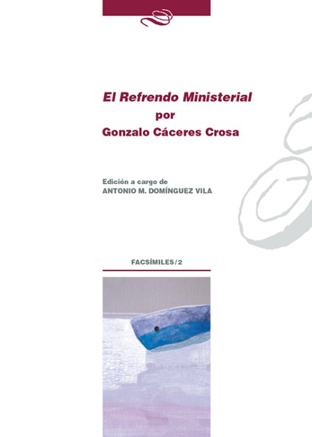 El Servicio de Publicaciones de la Universidad de La Laguna publica: "El Refrendo Ministerial por Gonzalo Cáceres Crosa"