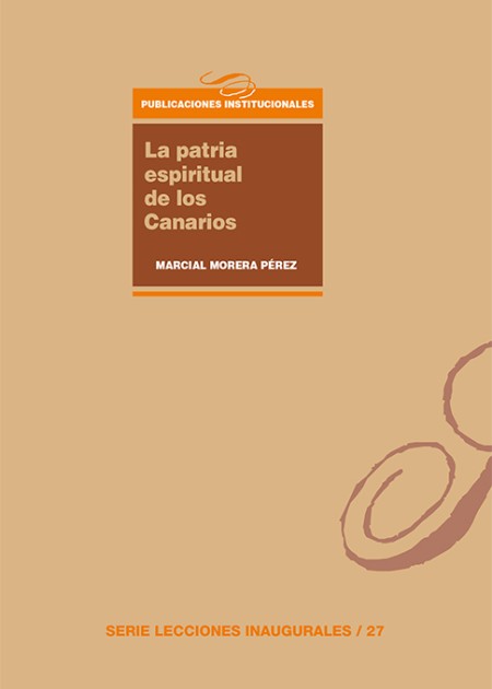 El Servicio de Publicaciones de la Universidad de La Laguna publica: "La patria espiritual de los Canarios" 