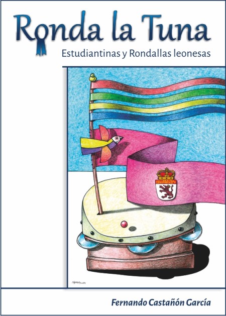 Ronda la Tuna. Estudiantinas y Rondallas leonesas.