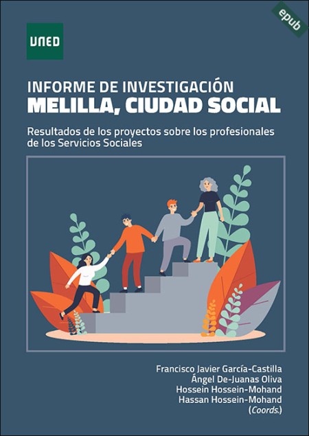 INFORME DE INVESTIGACIÓN MELILLA, CIUDAD SOCIAL. RESULTADOS DE LOS PROYECTOS SOBRE LOS PROFESIONALES DE LOS SERVICIOS SOCIALES. (e-book)