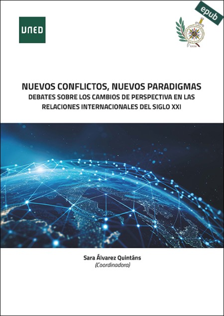 (e-book) NUEVOS CONFLICTOS, NUEVOS PARADIGMAS. DEBATES SOBRE LOS CAMBIOS DE PERSPECTIVA EN LAS RELACIONES INTERNACIONALES DEL SIGLO XXI