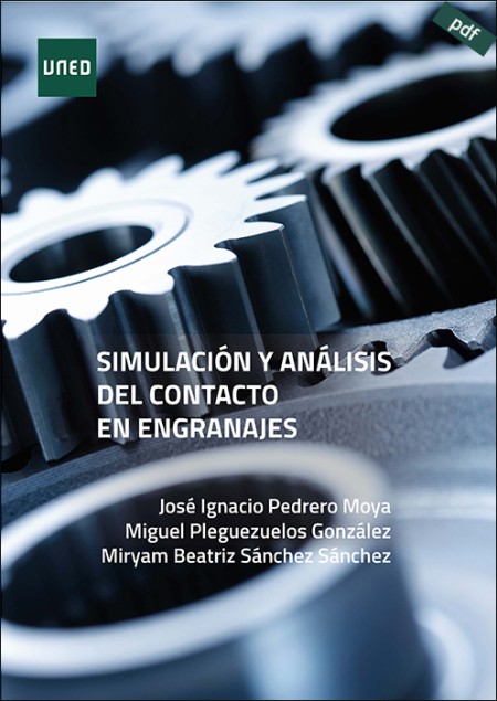 SIMULACIÓN Y ANÁLISIS DEL CONTACTO EN ENGRANAJES (e-book)