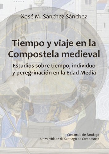 Edicións USC e Consorcio de Santiago coeditan "Tiempo y viaje en la Compostela medieval"