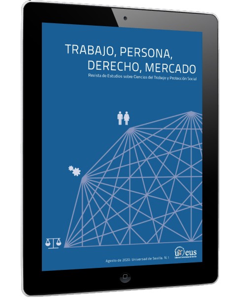 TRABAJO, PERSONA, DERECHO, MERCADO. Revista de Estudios sobre Ciencias del Trabajo y Protección Social